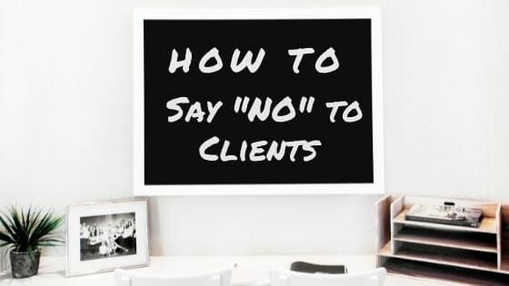 How to Say “No” to Clients